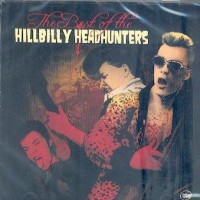 Purchase Hillbilly Headhunters - The Best of The