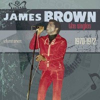 Purchase James Brown - The Singles Volume 7 1970-1972 CD1