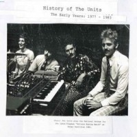 Purchase The Units - History Of The Units (The Early Years 1977-1983)