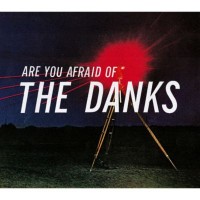 Purchase The Danks - Are You Afraid of The Danks