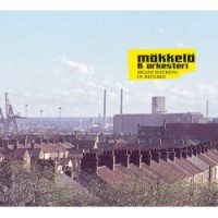 Purchase Mökkelö & Orkesteri - Means Nothing in Hitchin