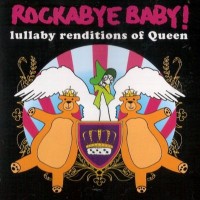 Purchase Rockabye Baby! - Lullaby Renditions Of Queen