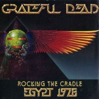 Purchase The Grateful Dead - Rocking The Cradle Egypt 1978 (30th Anniversary Edition) CD2