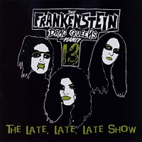 Purchase Frankenstein Drag Queens From Planet 13 - The Late Late Late Show