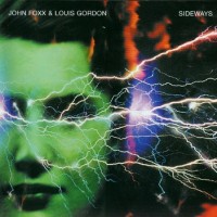 Purchase John Foxx & Louis Gordon - Sideways (Deluxe Edition) CD1