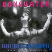 Purchase Bongwater - Double Bummer