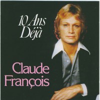 Purchase Claude Francois - 10 Ans Déjà