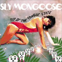 Purchase Sly Mongoose - Tip Of The Tongue State CD
