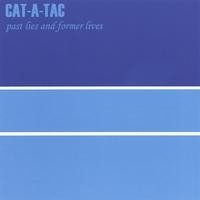 Purchase Cat-A-Tac - Past Lies and Former Lives