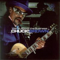 Purchase Chuck Brown - We're About The Business