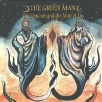 Purchase The Green Man - The Teacher And The Man Of Lie