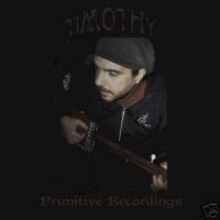 Purchase TiMOTHy - Primitive Recordings