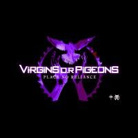 Purchase Virgins O.R. Pigeons - Place No Reliance