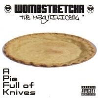 Purchase Wombstretcha The Magnificent - A Pie Full Of Knives