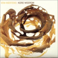 Purchase Wim Mertens - Kere Weerom Pt. 2 CD1