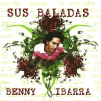 Purchase Benny Ibarra - Sus Baladas