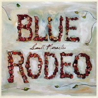 Purchase Blue Rodeo - Small Miracles