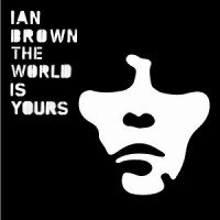 Purchase Ian Brown - The World Is Yours CD1