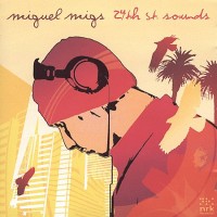 Purchase Miguel Migs - Miguel Migs - 24th st. sounds CD1
