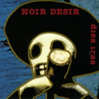 Purchase Noir Désir - Dies Irae CD2