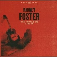 Purchase Radney Foster - This World We Live In