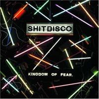 Purchase Shitdisco - Kingdom Of Fear