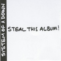 Purchase System Of A Down - Steal This Album!