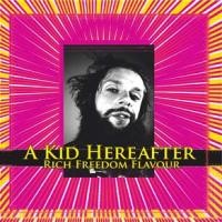 Purchase A Kid Hereafter - Rich Freedom Flavour