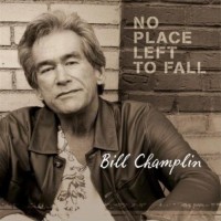 Purchase Bill Champlin - No Place Left To Fall