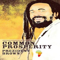Purchase Prezident Brown - Common Prosperity