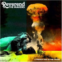 Purchase Reverend And The Makers - A French Kiss In The Chaos