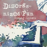 Purchase Ronald Jenkees - Disorganized Fun