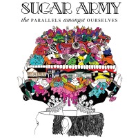 Purchase Sugar Army - The Parallels Amongst Ourselves