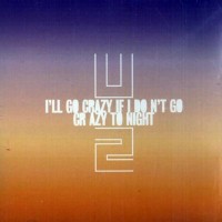 Purchase U2 - I'll Go Crazy if I Don't Go Crazy Tonight (CDS)