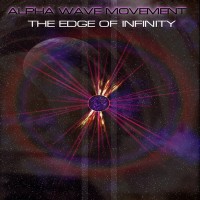 Purchase Alpha Wave Movement - The Edge Of Infinity