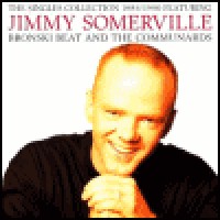 Purchase Bronski Beat & Communards & Jimmy Somerville - The Singles Collection 1984-1990