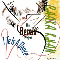 Purchase Chaka Khan - Life Is A Dance: The Remix Project