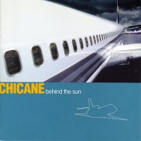 Purchase Chicane - Behind The Sun
