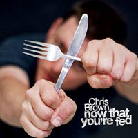 Purchase Chris Brown - Now That You\'re Fed
