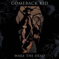 Purchase Comeback Kid - Wake The Dead