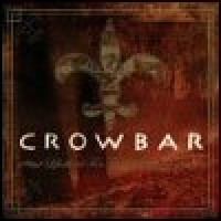 Purchase Crowbar - Life's Blood For The Downtrodden