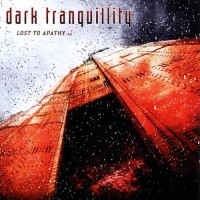 Purchase Dark Tranquillity - Lost To Apathy (EP)