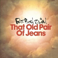 Purchase Fatboy Slim - That Old Pair of Jeans (EP)