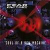Purchase Fear Factory - Soul Of A New Machine