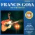 Buy Francis Goya - The Very Best Of Francis Goya Mp3 Download