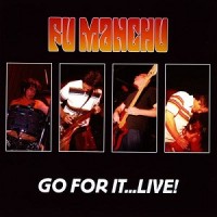 Purchase Fu Manchu - Go For It... Live! CD1