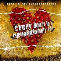 Purchase Fury In The Slaughterhouse - Every Heart Is A Revolutionary Cell