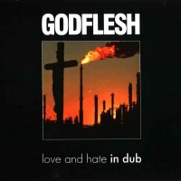 Purchase Godflesh - Love And Hate In Dub