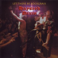Purchase Hayseed Dixie - Let There Be Rockgrass
