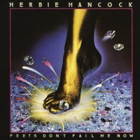 Purchase Herbie Hancock - Feets Don't Fail Me Now (Remastered 2013)